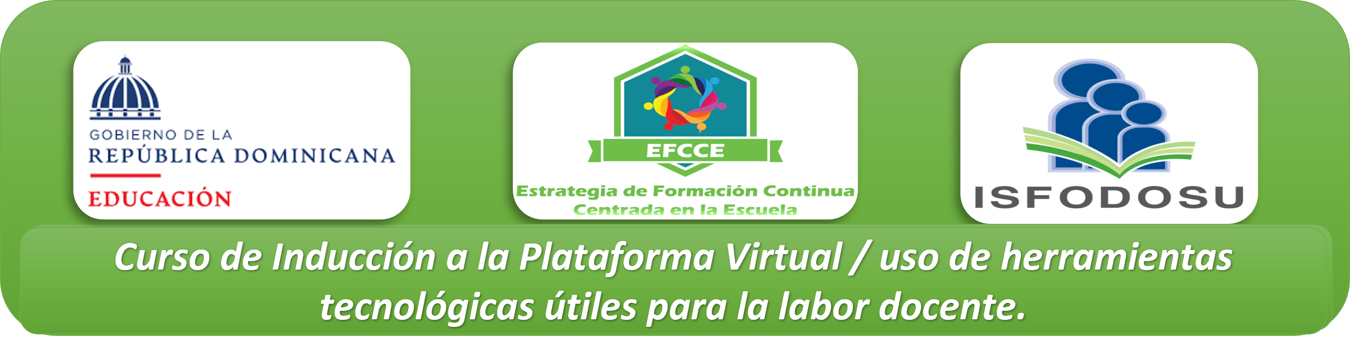 Curso: Inducción a la Plataforma Virtual y uso de  Herramientas Tecnológicas (Mtra. Dilenia Marte, Grupo 3. ED)